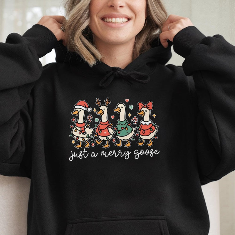 Just a Merry Goose Hooded Sweatshirt, Christmas Goose Hoodie, Humorous Holiday Animal Pullover, Adorable Winter Xmas Sweater Present