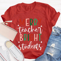 Christmas Teacher T-Shirt, Merry Teacher Bright Students Shirt, Holiday Classroom Tee, Adorable Teacher Christmas Shirt, School Xmas Present