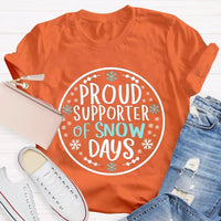 Humorous Snowflake Graphic Tee, Proud Supporter of Snow Days T-Shirt, Winter Snow Day Shirt, Christmas Holiday Snow Tee, Snow Lover Present
