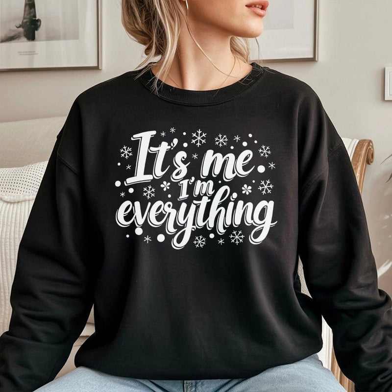 Snowflake Holiday Slogan Crewneck, It's Me I'm Everything Christmas Sweatshirt, Humorous Sarcastic Xmas Sweater, Adorable Winter Present Pullover