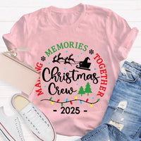 Making Memories Together Holiday Shirt, Christmas Crew T-Shirt, Family Matching Xmas Graphic Tee, Festive Group Vacation T-Shirt