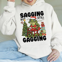 Humorous Adult Humor Christmas Hoodie, Sagging but Still Gagging Frog Hoodie, Rude Holiday Frog Meme Sweatshirt, Graphic Sarcastic Pullover