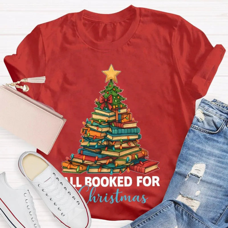 Humorous Book Lover Holiday Shirt, All Booked for Christmas Librarian T-Shirt, Bookworm Tree Graphic Tee, Reading Teacher Christmas Present Shirt