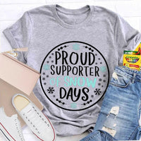 Humorous Snowflake Graphic Tee, Proud Supporter of Snow Days T-Shirt, Winter Snow Day Shirt, Christmas Holiday Snow Tee, Snow Lover Present