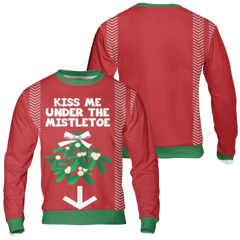 Humorous Romantic Christmas Sweatshirt, Kiss Me Under the Mistletoe Sweatshirt, Ugly Holiday Party Sweatshirt, Festive Graphic Crewneck Present