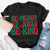 Christmas Vibes T-Shirt, Be Merry Be Jolly Be Kind Shirt, Retro Holiday Graphic Tee, Adorable Xmas Season Shirt, Family Christmas Present Tee