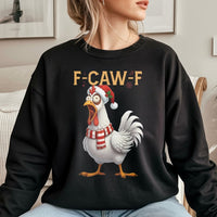 F-Caw-F Singing Rooster Holiday Shirt, Humorous Chicken Christmas Sweatshirt, Farm Animal Christmas Crewneck, Sarcastic Xmas Pullover