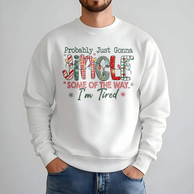 Humorous Holiday Slogan Sweater, Probably Just Gonna Jingle Christmas Sweatshirt, Tired Mom Xmas Crewneck, Adorable Teacher Winter Pullover