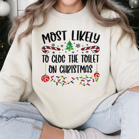 Humorous Rude Holiday Sweater, Most Likely to Clog the Toilet Christmas Sweatshirt, Gag Xmas Graphic Crewneck, Adult Party Pullover Present