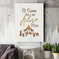 Nativity Scene Canvas Print, O Come Let Us Adore Him Canvas Art, Christian Christmas Wall Art, Rustic Nativity Canvas Wall Decor Present