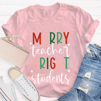 Christmas Teacher T-Shirt, Merry Teacher Bright Students Shirt, Holiday Classroom Tee, Adorable Teacher Christmas Shirt, School Xmas Present
