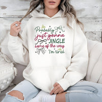 Humorous Holiday Quote Hooded Sweatshirt, Probably Just Gonna Jingle Christmas Hoodie, Sarcastic Xmas Sweater, Adorable Winter Graphic Hoodie Present