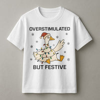 Humorous Holiday Goose Graphic Tee, Overstimulated but Festive Goose T-Shirt, Adorable Silly Goose Shirt, Relatable Neurodivergent Christmas Tee