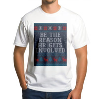 Humorous Office Christmas Party T-Shirt, Be the Reason HR Gets Involved Shirt, Sarcastic Coworker Graphic Tee, Work Holiday Party T-Shirt