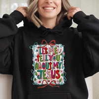 Christian Christmas Hoodie, Let Me Tell You About My Jesus Hoodie, Faith Based Holiday Hooded Sweatshirt, Religious Graphic Pullover Present