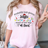 Humorous Christmas Holiday T-Shirt, Jingle Some of the Way T-Shirt, Sarcastic Xmas Graphic Tee, Comfy Winter Holiday T-Shirt, Xmas Party Top