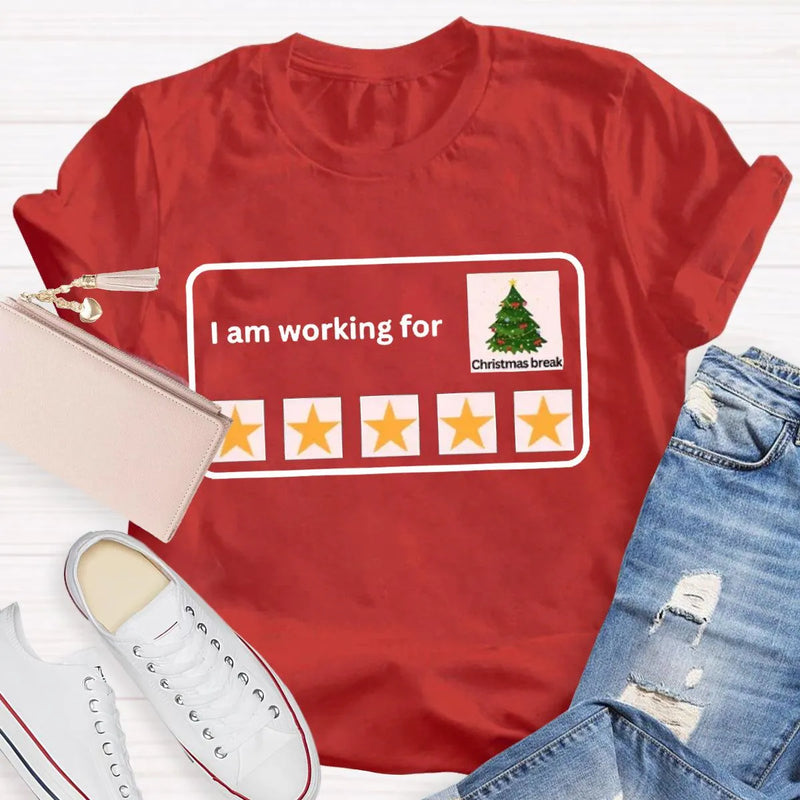 Humorous Winter Holiday Graphic Tee, Working for Christmas Break Teacher T-Shirt, Last Day of School Xmas Shirt, Teacher Christmas Present
