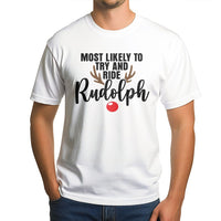 Humorous Reindeer Graphic Tee, Most Likely to Ride Rudolph Christmas T-Shirt, Matching Holiday Party Shirt, Festive Xmas Couple Graphic T-Shirt