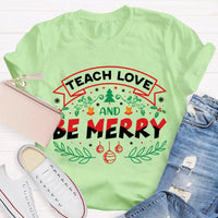 Snowflake Educator Holiday Graphic Tee, Teach Love and Be Merry Christmas T-Shirt, Adorable Teacher Xmas Classroom Shirt