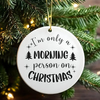 Sarcastic Coffee Lover Ornament, Morning Person Humorous Christmas Ornament, Humorous Ceramic Tree Ornament, Secret Santa Holiday Present