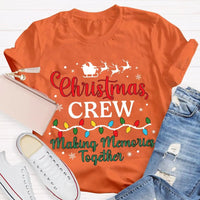 Holiday Group Matching T-Shirt, Christmas Crew Making Memories Together Shirt, Family Christmas Graphic Tee, Festive Xmas Party Shirt