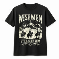 Western Christian Christmas Shirt, Wise Men Still Seek Him T-Shirt, Religious Faith Graphic Tee, Nativity Holiday Apparel, Believer T-Shirt