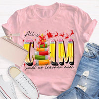Pencil Tree Christmas Shirt, All Is Calm Said No Teacher Ever Shirt, Humorous Teacher Holiday Tee, Sarcastic Educator Shirt, Christmas Present