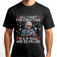 Humorous Holiday Quote Shirt, 8-Ball and 2 Million Christmas T-Shirt, Hilarious Xmas Graphic Tee, Retro Meme Xmas Shirt, Humorous Present for Him