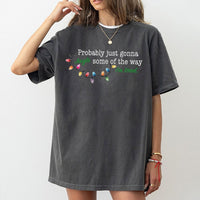 Humorous Christmas Lights Graphic Tee, Probably Just Gonna Jingle T-Shirt, Sarcastic Holiday Shirt, Comfy Festive Xmas Graphic T-Shirt