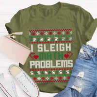 Humorous Christmas Math Shirt, I Sleigh Math Problems Teacher T-Shirt, Holiday STEM Graphic Tee, Math Educator Xmas Party Present