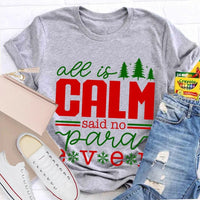 Humorous Paramedic Christmas T-Shirt, All Is Calm Said No Para Ever Shirt, Holiday EMS Tee, Paramedic Graphic Tee, First Responder Xmas Present