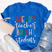 Christmas Teacher T-Shirt, Merry Teacher Bright Students Shirt, Holiday Classroom Tee, Adorable Teacher Christmas Shirt, School Xmas Present