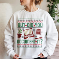Humorous HR Office Christmas Sweatshirt, But Did You Document It Sweatshirt, Nurse Teacher Work Sweatshirt, Holiday Crewneck Sweater