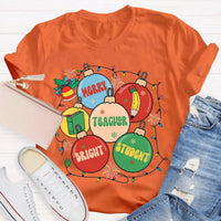 Christmas Teacher Graphic Tee, Merry Teacher Bright Students Shirt, Festive Holiday Educator T-Shirt, Adorable Teacher Christmas Shirt