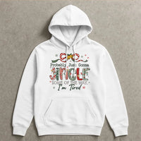 Probably Just Gonna Jingle Some of the Way Sweatshirt, Humorous Christmas Hoodie, Sarcastic Holiday Pullover, Tired Mom Xmas Hooded Sweater