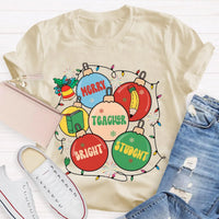 Christmas Teacher Graphic Tee, Merry Teacher Bright Students Shirt, Festive Holiday Educator T-Shirt, Adorable Teacher Christmas Shirt