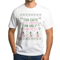 Humorous Christmas Holiday Graphic Tee, Too Adorable to Wear an Ugly Sweater T-Shirt, Adorable Girly Christmas Shirt, Sarcastic Christmas Tee for Her