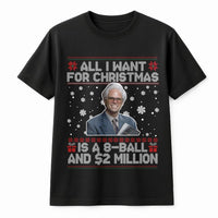 Humorous Holiday Quote Shirt, 8-Ball and 2 Million Christmas T-Shirt, Hilarious Xmas Graphic Tee, Retro Meme Xmas Shirt, Humorous Present for Him