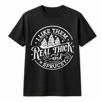 Humorous Christmas Tree T-Shirt, Thick and Sprucey T-Shirt, Humorous Holiday Tree Graphic Tee, Winter Pun Apparel, Novelty Tree T-Shirt