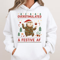 Humorous Sloth Christmas Sweatshirt, Overstimulated & Festive AF Hoodie, Wine Lover Xmas Pullover, Holiday Humor Sloth Hooded Sweatshirt