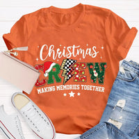 Making Memories Together Holiday Shirt, Christmas Crew Shirt, Family Matching Christmas Tee, Group Holiday Graphic Shirt, Christmas Present