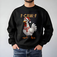 F-Caw-F Singing Rooster Holiday Shirt, Humorous Chicken Christmas Sweatshirt, Farm Animal Christmas Crewneck, Sarcastic Xmas Pullover