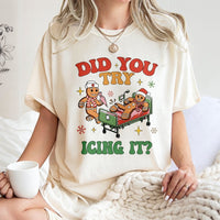 Humorous Gingerbread Nurse T-Shirt, Did You Try Icing It Shirt, Medical Christmas Graphic Tee, Holiday RN Doctor T-Shirt, Nursing Present