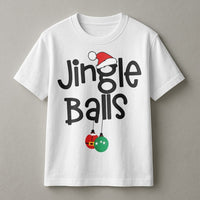 Dirty Naughty Humor Graphic T-Shirt, Jingle Balls Humorous Christmas T-Shirt, Adult Gag Present Tee, Sarcastic Holiday Party T-Shirt, Xmas Humor