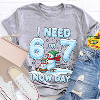 Humorous Christmas Snowman Shirt, I Need 6 or 7 Snow Days T-Shirt, Winter Holiday Graphic Tee, Adorable Snow Day Lover T-Shirt, Xmas Holiday Present