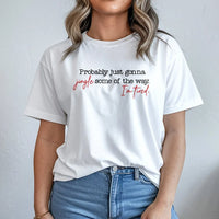Humorous Christmas Tired Mom Shirt, Probably Just Gonna Jingle Some of the Way T-Shirt, Sarcastic Holiday Tee, Xmas Graphic T-Shirt, Mom Present