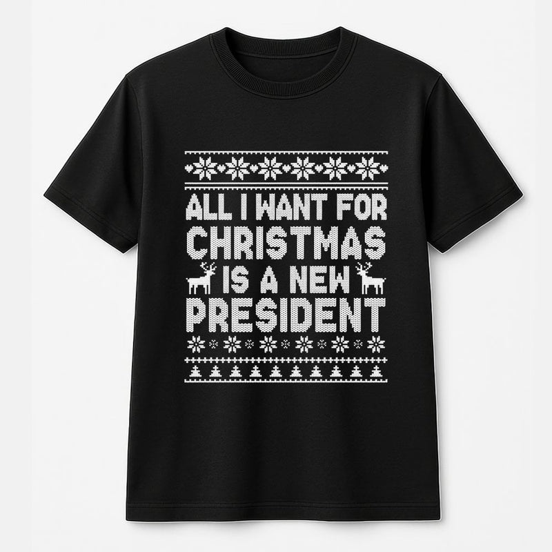 Humorous Election Holiday T-Shirt, New President Christmas T-Shirt, Political Humor Christmas T-Shirt, Sarcastic Xmas Tee, Humorous Holiday Present