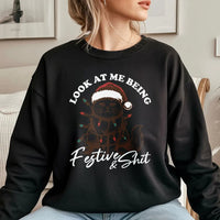 Sarcastic Cat Christmas Crewneck, Look at Me Being Festive Sweatshirt, Humorous Holiday Cat Pullover, Festive and Shit Sweatshirt, Xmas Present