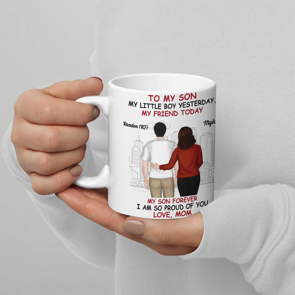 My Little Boy Yesterday My Friend Today Coffee Mug, To My Son Ceramic Mug, Mother to Son Coffee Cup, Birthday Christmas Prese