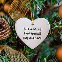 All I Need Is Love Ceramic Ornament, Tortoiseshell Cat Heart Ornament, Pet Lover Christmas Decor, Holiday Tree Present for Cat Mom